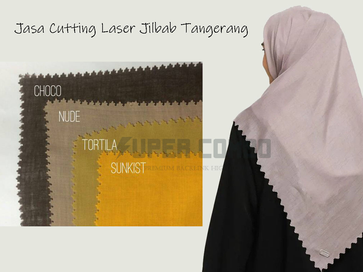 Jasa Cutting Laser Jilbab Tangerang